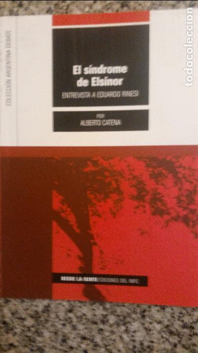 Gebrauchte B&uuml;cher: EL SINDROME DE ELSINOR (Entrevista a Eduardo Rinesi), por A. Catena - Argentina - 2013 - RARO