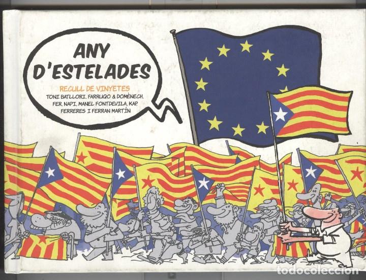 Gebrauchte B&uuml;cher: Any d'estelades. Recull de vinyetes color. Batllori, fer, ferreres, etc. ed. Efad&oacute;s 2012. Tapa dura
