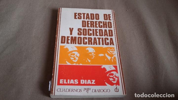 Livres d'occasion: ESTADO DE DERECHO Y SOCIEDAD DEMOCRATICA. ELIAS DIAZ.CUADERNOS DIALOGO.