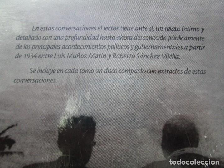Libros de segunda mano: CONVERSACIONES EN EL BOHIO. LUIS MUÑOZ MARIN Y ROBERTO SANCHEZ VILELLA. TOMO I Y II CON DISCO.NUEVO. - Foto 5 - 84876768