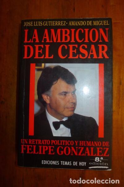 Libros de segunda mano: GUTI&Eacute;RREZ, Jos&eacute; Luis. La ambici&oacute;n del C&eacute;sar - Foto 1