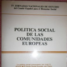 Libros de segunda mano: POLITICA SOCIAL DE LAS COMUNIDADES EUROPEAS IV JORNADAS NACIONALES DE ESTUDIO ACEBO 1986. Lote 86044324