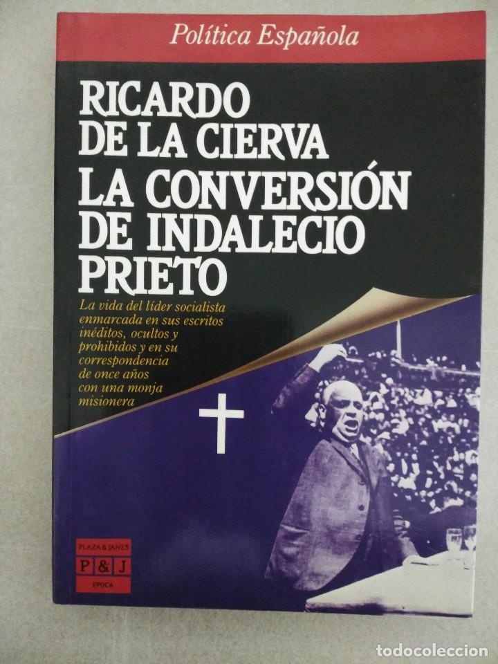 Libros de segunda mano: LA CONVERSI&Oacute;N DE INDALECIO PRIETO - Foto 1
