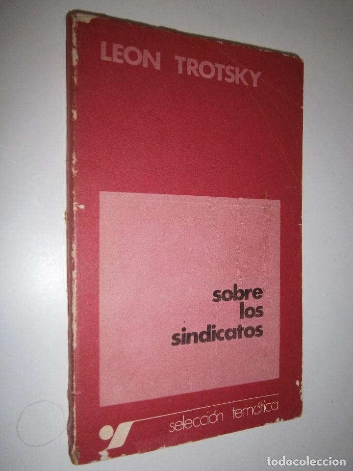 Libros de segunda mano: SOBRE LOS SINDICATOS Leon Trotsky Pluma 1974 EC - Foto 2