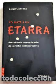 Libros de segunda mano: Yo mat&eacute; a un etarra. Jorge Cabezas. - Foto 1
