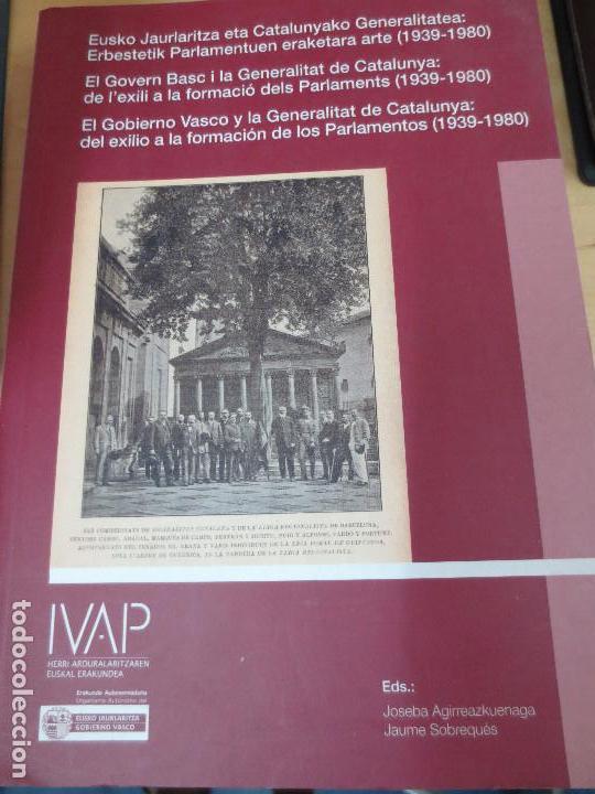 Libros de segunda mano: EL GOBIERNO VASCO Y LA GENERALITAT CATALUNYA DEL EXILIO A LA FORMACI&Oacute;N DE LOS PARLAMENTOS 1939-1980