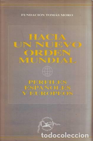 Libri di seconda mano: HACIA UN NUEVO ORDEN MUNDIAL. Perfiles espa&ntilde;oles y europeos