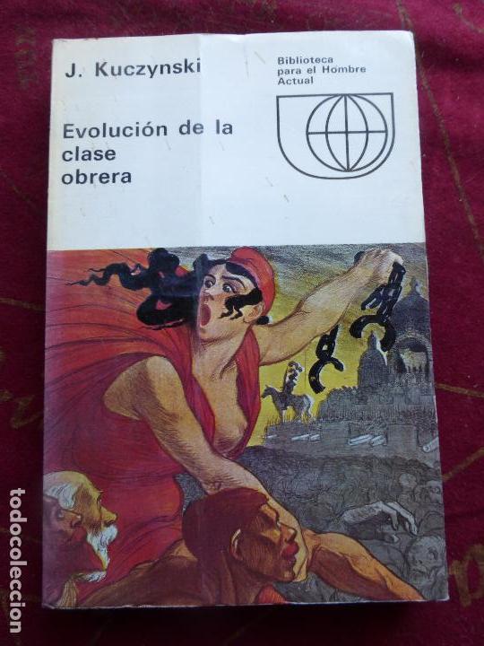 Libros de segunda mano: EVOLUCION DE LA CLASE OBRERA. J. KUCZYNSKI - Foto 1