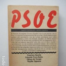 Libros de segunda mano: PSOE - FRANCISCO BUSTELO-PECES BARBA-CIRIACO DE VICENTE-VIRGILIO ZAPATERO SERIE POLITICA 1 - 1ª ED.. Lote 92313985