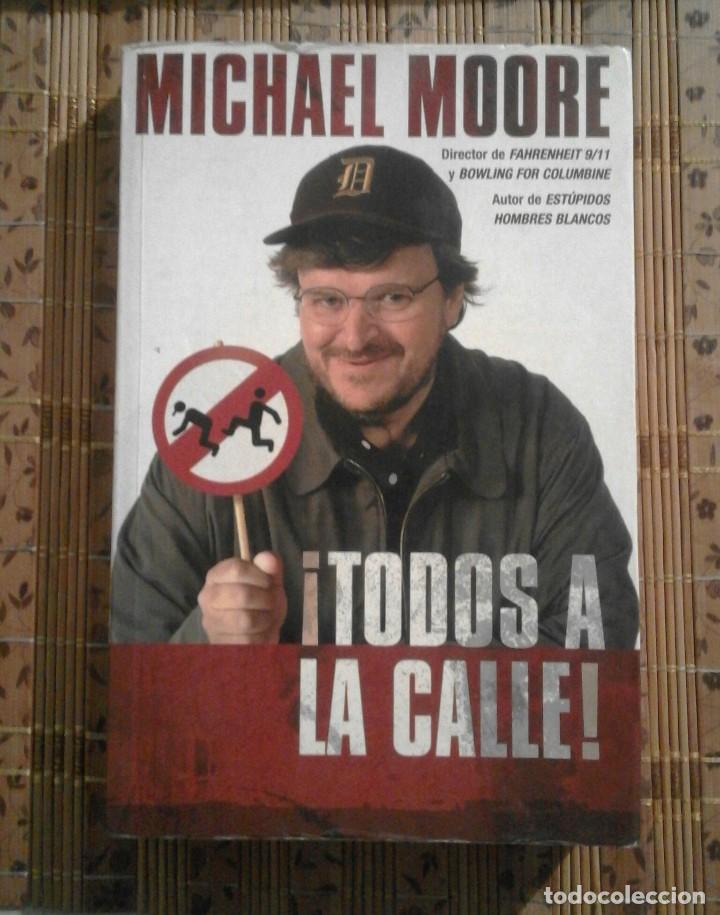 Libros de segunda mano: &iexcl;Todos a la calle! - Michael Moore - Foto 1