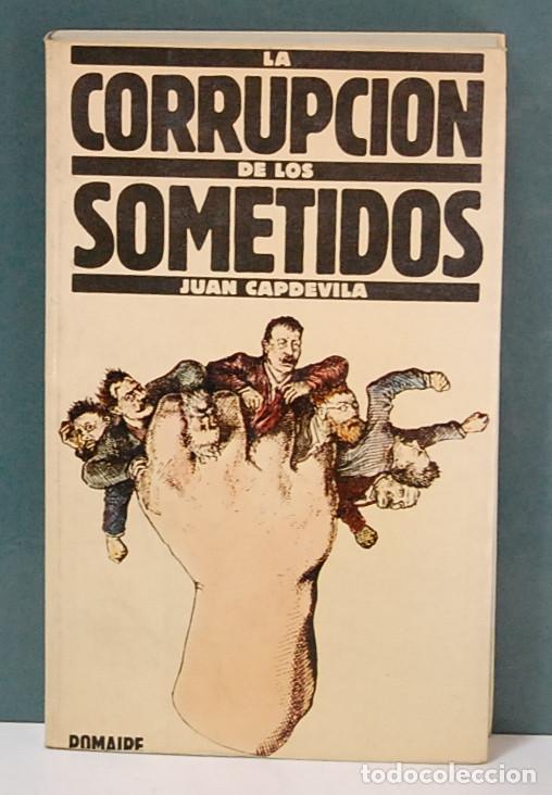 Libros de segunda mano: LMV - La corrupci&oacute;n de los sometidos. Juan Capdevila - Foto 1