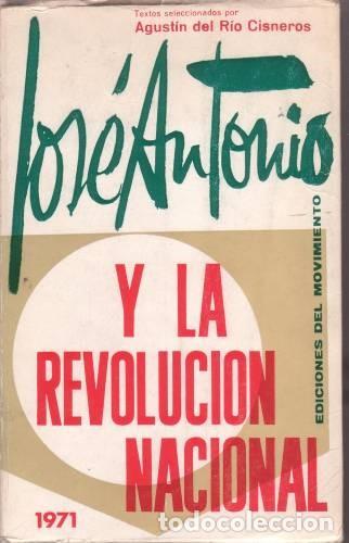 Libri di seconda mano: RIO CISNEROS, AGUST&Iacute;N DEL: JOSE ANTONIO Y LA REVOLUCION NACIONAL