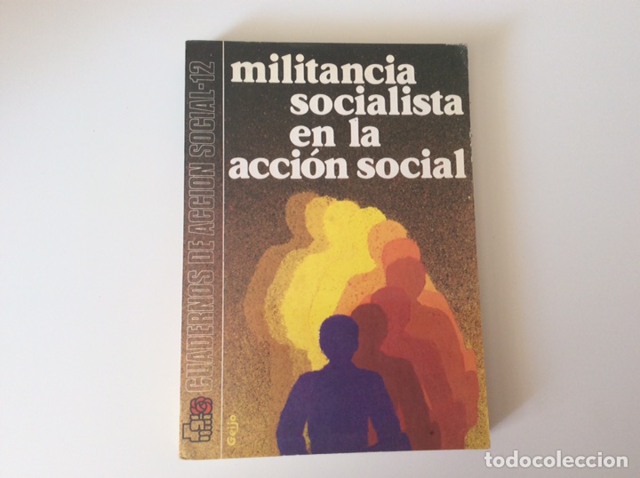 Libri di seconda mano: MILITANCIA SOCIALISTA EN LA ACCI&Oacute;N SOCIAL. CUADERNOS DE ACCI&Oacute;N SOCIAL N&ordm; 12