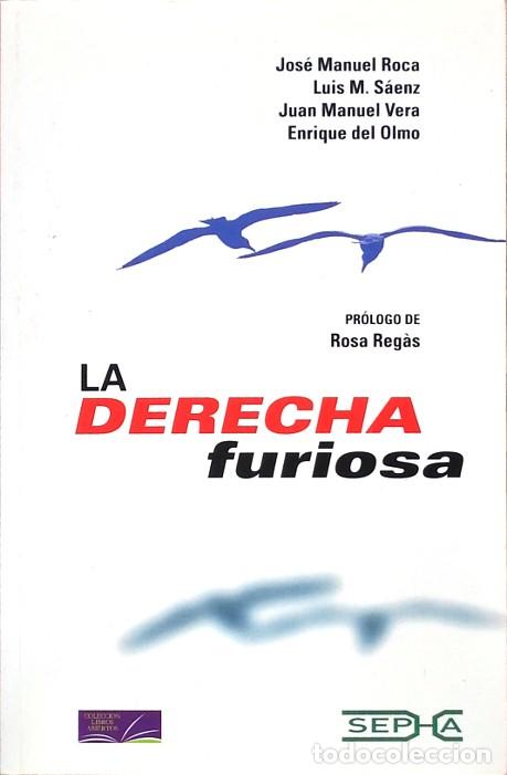 Libros de segunda mano: La derecha furiosa - Sepha - Foto 1