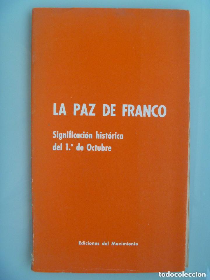 Libros de segunda mano: LA PAZ DE FRANCO , SIGNIFICADO HISTORICO DEL 1&ordm; DE OCTUBRE. EDICIONES DEL MOVIMIENTO, 1973