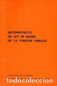 Libros de segunda mano: ANTEPROYECTO DE LEY DE BASES DE LA FUNCI&Oacute;N P&Uacute;BLICA. An&oacute;nimo - Foto 1