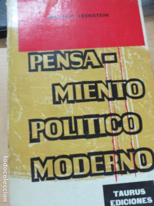 Libros de segunda mano: PENSAMIENTO POLITICO MODERNO WILLIAM EBENSTEIN EDIT TAURUS A&Ntilde;O 1961