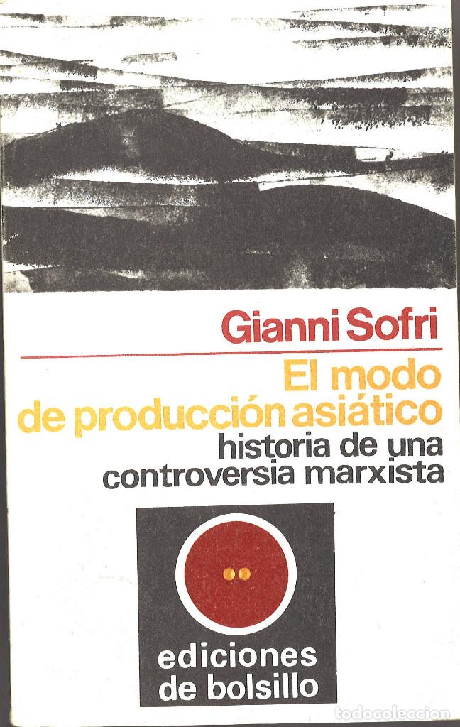 Libros de segunda mano: El modo de producci&oacute;n asi&aacute;tico. Historia de una controversia marxista.