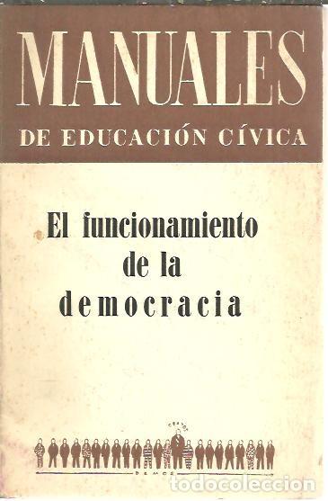 Libros de segunda mano: EL FUNCIONAMIENTO DE LA DEMOCRACIA. - ANONIMO. - Foto 1