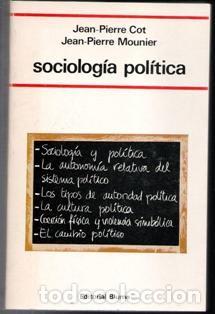 Libri di seconda mano: Sociolog&iacute;a pol&iacute;tica, Jean Pierre Cot, Jean Pierre Mounier