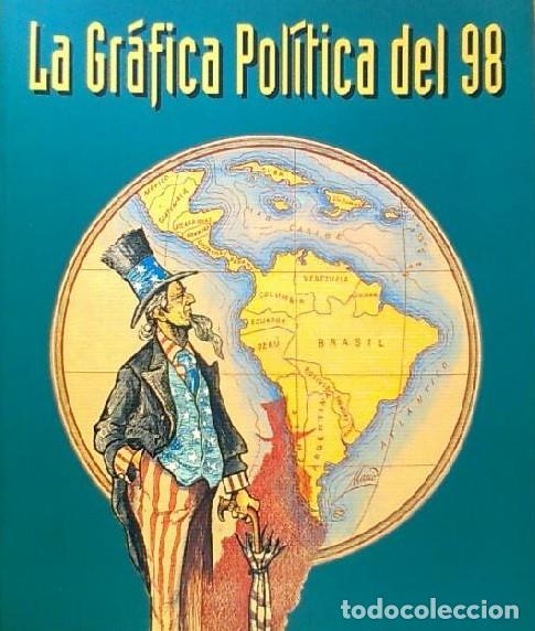 Libros de segunda mano: La gr&aacute;fica pol&iacute;tica del 98