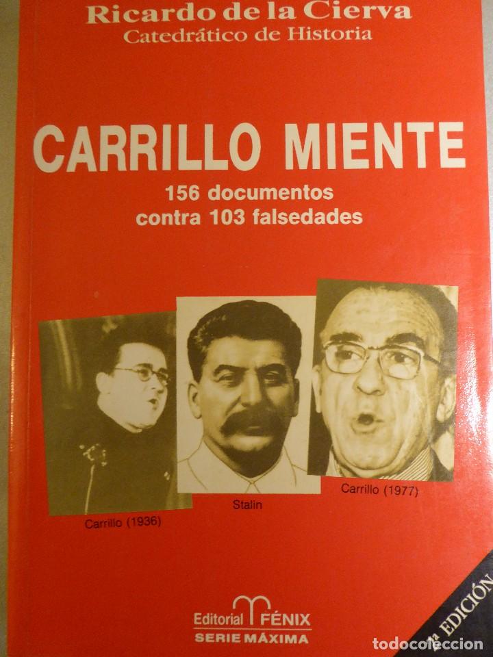 Libros de segunda mano: CARRILLO MIENTE - R. DE LA CIERVA - Foto 1