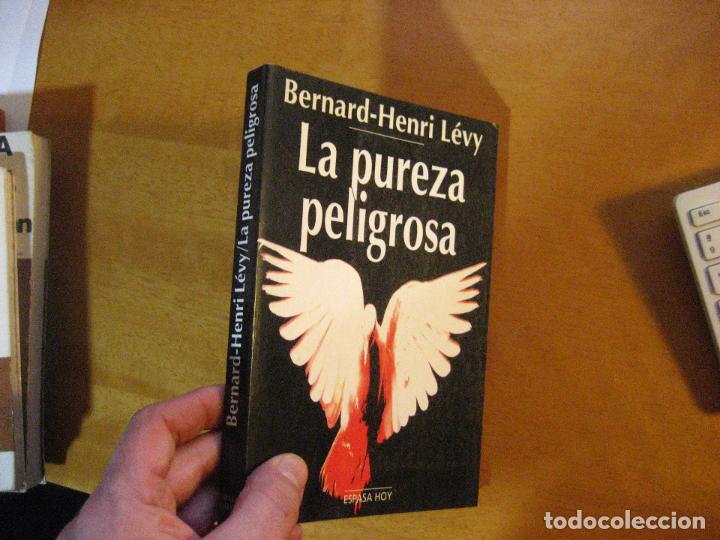 Libri di seconda mano: la pureza peligrosa,bernard henri levy,1996,espasa calpe
