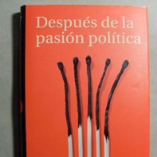 Libros de segunda mano: DESPUÉS DE LA PASIÓN POLÍTICA / JOSEP RAMONEDA / 1999. TAURUS
