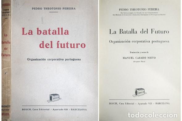 Libri di seconda mano: PEREIRA, Carlos Theotonio.  La Batalla del Futuro. Organizaci&oacute;n corporativa portuguesa. 1942.