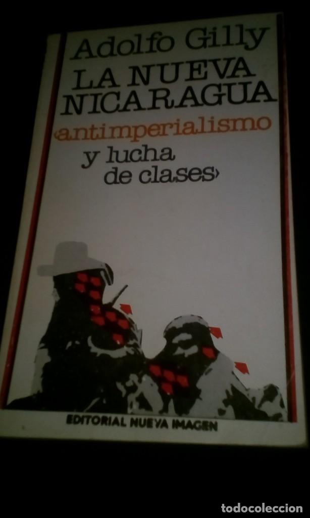 Libros de segunda mano: La nueva Nicaragua. antimperialismo y lucha de clases - ADOLFO GILLY