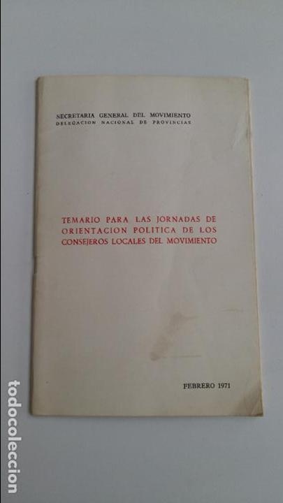 Libri di seconda mano: TEMARIO PARA LAS JORNADAS DE ORIENTACION POLITICA DE LOS CONSEJEROS LOCALES DEL MOVIMIENTO. 1971