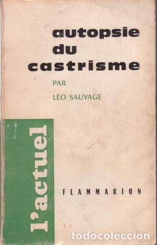 Libros de segunda mano: SAUVAGE, LEO: AUTOPSIE DU CASTRISME