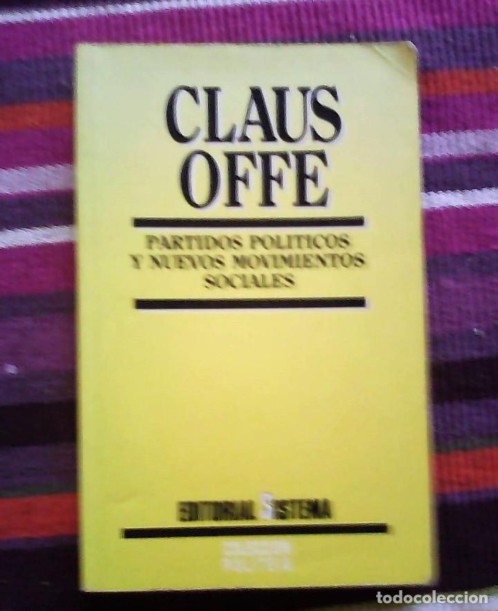 Libri di seconda mano: CLAUS OFFE - PARTIDOS POL&Iacute;TICOS Y NUEVOS MOVIMIENTOS SOCIALES - SISTEMA, 1992