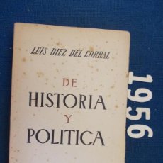Libros de segunda mano: LUIS DEL CORRAL DE HISTORIA Y POLITICA. Lote 120180799