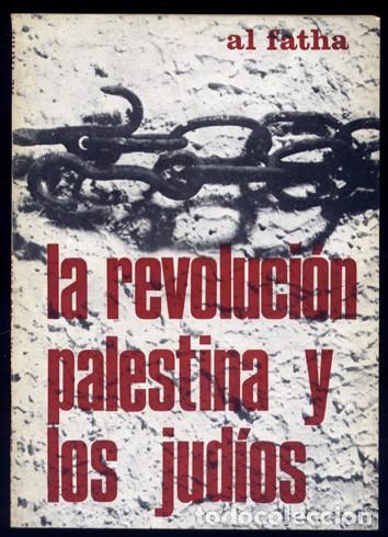 Libros de segunda mano: AL FATHA.  La revoluci&oacute;n palestina y los judios. 1971.