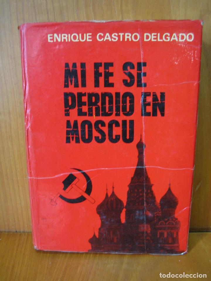 Libros de segunda mano: Mi fe se perdi&oacute; en Mosc&uacute; 1964 - Foto 1