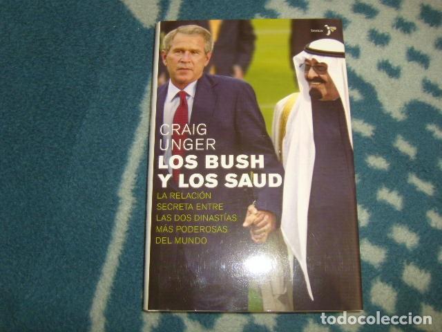Libros de segunda mano: LOS BUSH Y LOS SAUD , CRAIG UNGER - Foto 1