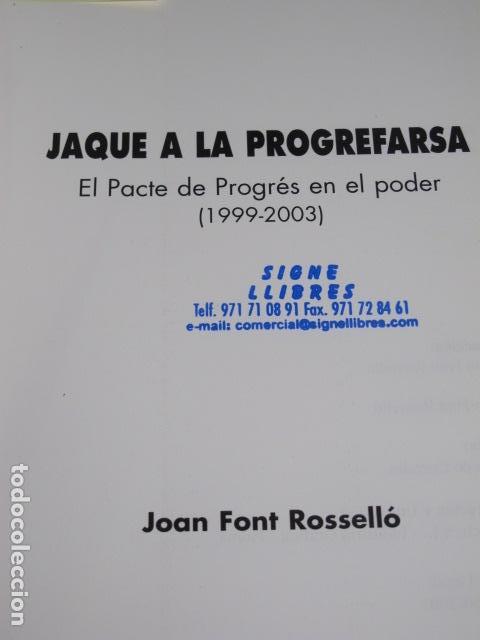 Libros de segunda mano: Jaque a la progrefarsa. El pacte de porgr&eacute;s en el poder. Joan Font Rossell&oacute;, Mallorca, 2003 - Foto 2