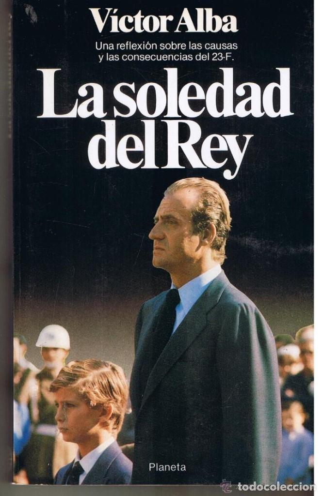 Libros de segunda mano: La soledad del rey. V&iacute;ctor Alba - Foto 1