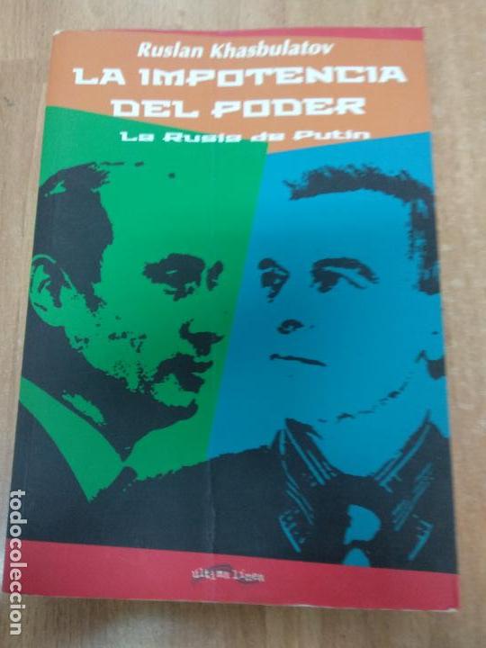 Libros de segunda mano: LA IMPOTENCIA DEL PODER. LA RUSIA DE PUTIN. - Foto 1