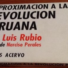 Libros de segunda mano: APROXIMACIÓN A LA REVOLUCION PERUANA. JOSÉ LUIS RUBIO. PRÓLOGO DE NARCISO PERALES. Lote 129696055