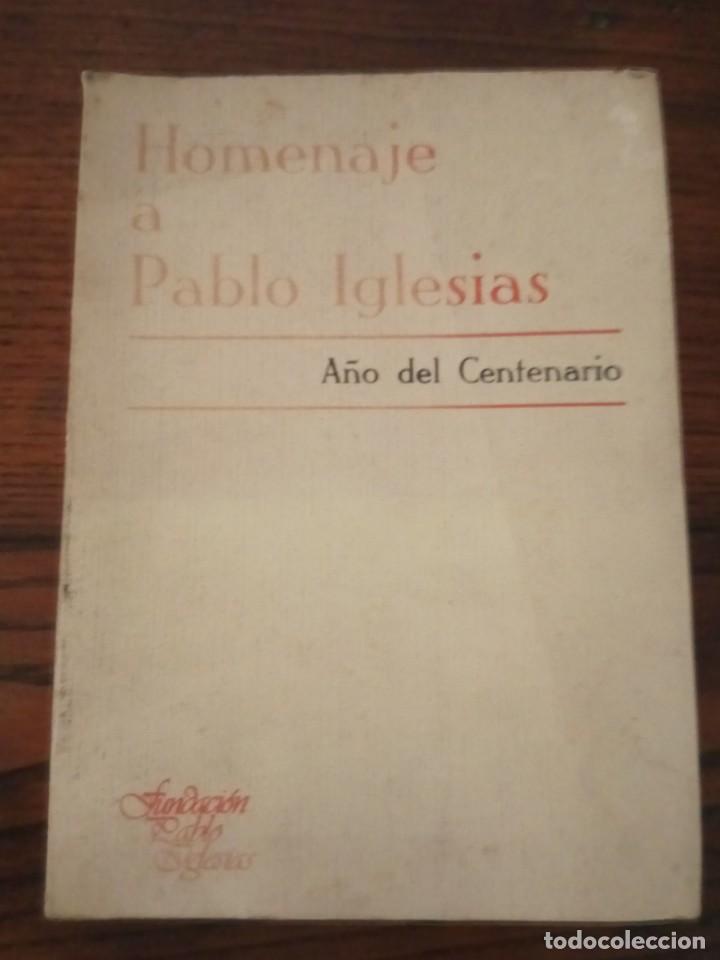 Libros de segunda mano: HOMENAJE A PABLO IGLESIAS. A&ntilde;o del Centenario. - Foto 1