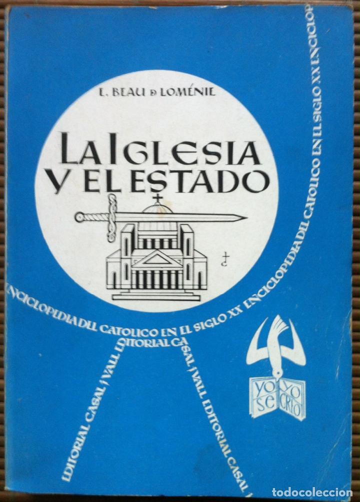 Libri di seconda mano: Beau de Lom&eacute;nie. La Iglesia y el Estado. 1959