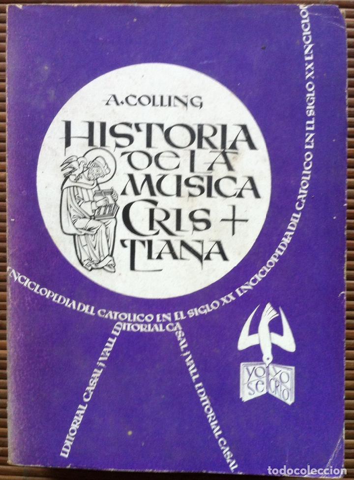 Libros de segunda mano: Alfred Colling. Historia de la m&uacute;sica cristiana. 1958