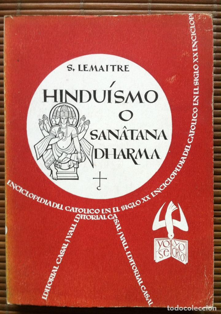 Libros de segunda mano: Solange Lema&icirc;tre. Hindu&iacute;smo o sanat&acirc;na dharma. 1958