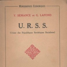 Libros de segunda mano: SEMANCE, Y., Y LAFOND, G.: U.R.S.S. (UNION DES REPUBLIQUES SOVIETIQUES SOCIALISTES)