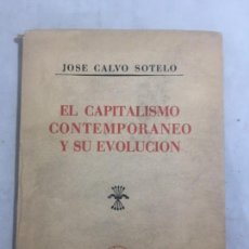 Libros de segunda mano: EL CAPITALISMO CONTEMPORANEO Y SU EVOLUCION - CALVO SOTELO, JOSE - 1938. Lote 133369166