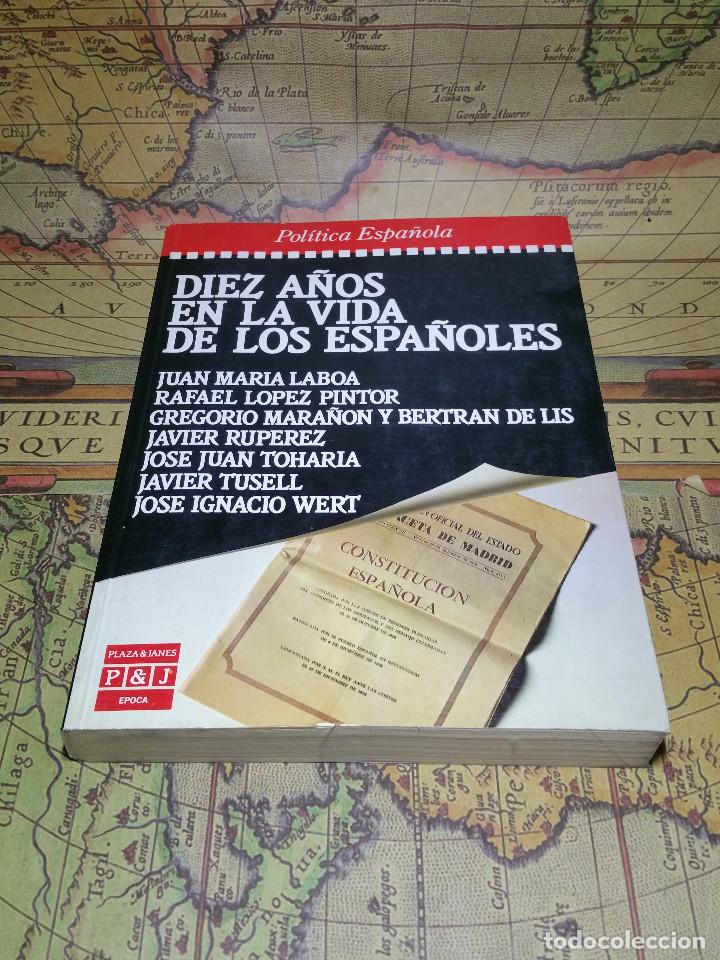 Second hand books: DIEZ A&Ntilde;OS EN LA VIDA DE LOS ESPA&Ntilde;OLES- 1&ordf; edicion 1986