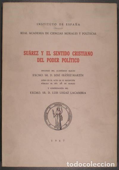 Second hand books: IBA&Ntilde;EZ-MARTIN, Jos&eacute;: SUAREZ Y EL SENTIDO CRISTIANO DEL PODER POLITICO