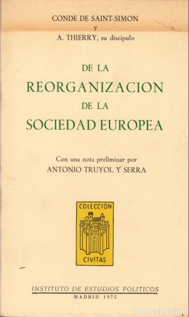 Libros de segunda mano: DE LA REORGANIZACI&Oacute;N DE LA SOCIEDAD EUROPEA / CONDE DE SAINT-SIMON Y A. THIERRY